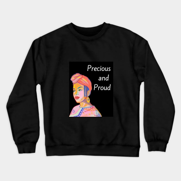 precious and proud Crewneck Sweatshirt by JARTE